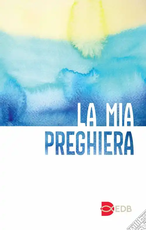 La mia preghiera. Con il nuovo testo del Padre Nostro. Ediz. a caratteri grandi Professionale