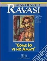 Come io vi ho amati. Ciclo di conferenze (Milano, Centro culturale S. Fedele) Occasione