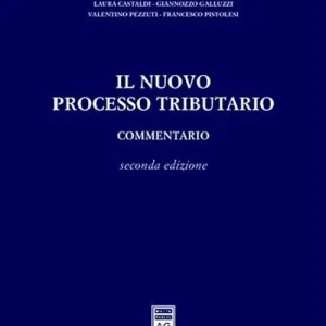 Il nuovo processo tributario. Commentario Must-Have