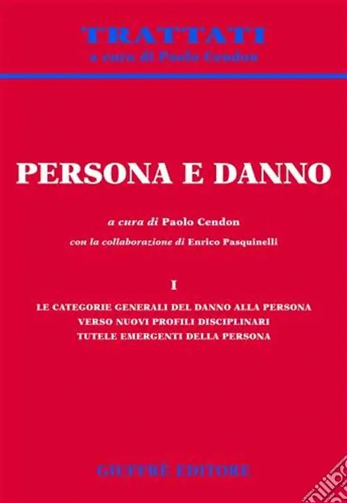 Prezzo Conveniente Persona e danno. Vol. 1 Le categorie generali del danno alla persona. Verso nuovi profili disciplinari. Tutele emergenti della persona