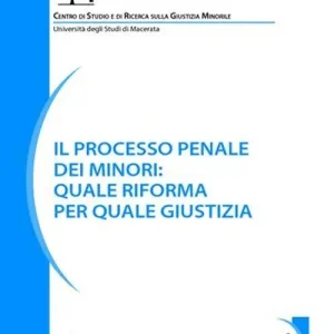 Il processo penale dei minori quale riforma per quale giustizia. Atti del Convegno (Macerata, 4-5 luglio 2003) Sconto
