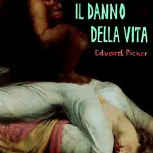Il danno della vita. Risarcimento per una vita non desiderata Direttamente Dal Produttore