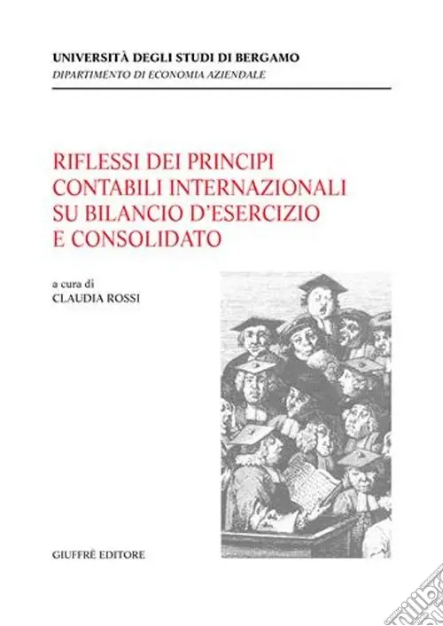 Offerta Lampo Riflessi dei principi contabili internazionali su bilancio d‘esercizio e consolidato. Atti del Convegno (Bergamo, 7 ottobre 2003)
