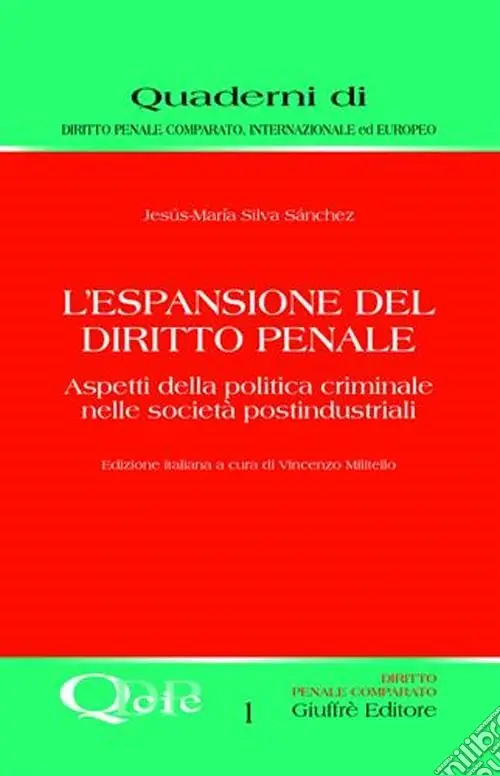 L‘espansione del diritto penale. Aspetti della politica criminale nelle società postindustriali Compra Adesso