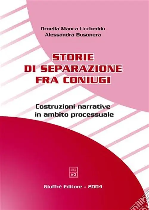 Storie di separazione fra coniugi. Costruzioni narrative in ambito processuale Prezzo Conveniente