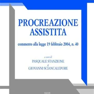 Solo Oggi Procreazione assistita. Commento alla Legge 19 febbraio 2004, n. 40