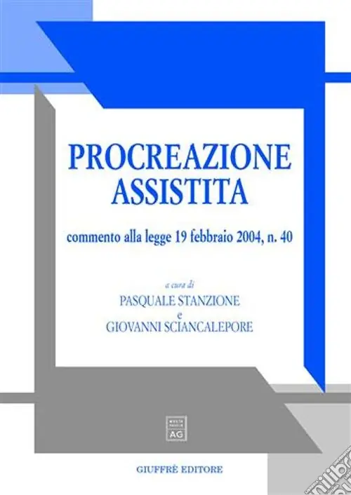 Solo Oggi Procreazione assistita. Commento alla Legge 19 febbraio 2004, n. 40
