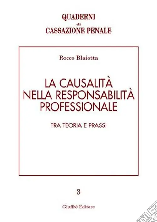 Ultima Occasione La causalità nella responsabilità professionale. Tra teoria e prassi