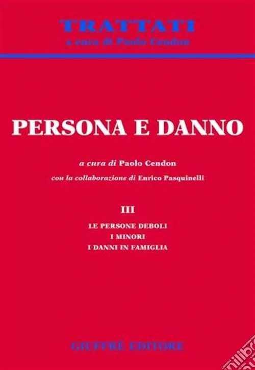 Offerta Speciale Persona e danno. Vol. 3 Le persone deboli. I minori. I danni in famiglia