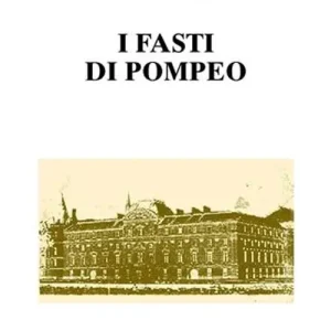 I fasti di Pompeo Vendita Finale