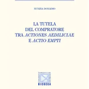 Super Prezzo La tutela del compratore tra actiones aediliciae e actio empti