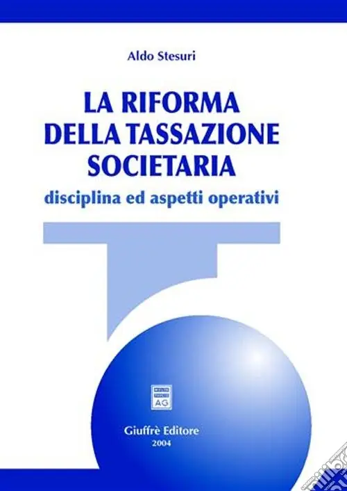 Spedizione Espresso La riforma della tassazione societaria. Disciplina ed aspetti operativi