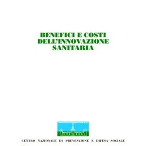 Benefici e costi dell‘innovazione sanitaria. Atti del Congresso internazionale (Stresa, 19-20 maggio 2003) Scelto Dai Clienti