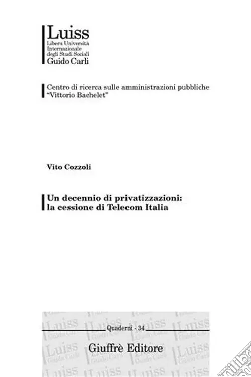 Vendita Finale Un decennio di privatizzazioni la cessione di Telecom Italia