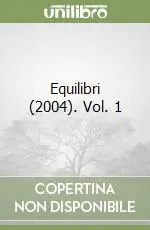 Equilibri (2004). Vol. 1 Nuovo Arrivo