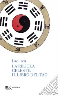 Sconto La regola celeste-Il libro del Tao
