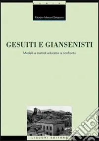 Gesuiti e Giansenisti. Modelli e metodi educativi a confronto Saldi
