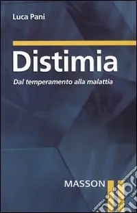 Distimia. Dal temperamento alla malattia Ultimissimo Modello