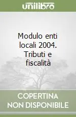Modulo enti locali 2004. Tributi e fiscalità Consegna Rapida