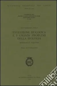 Professionale Trentesimo Seminario sulla evoluzione biologica e i grandi problemi della biologia. Molecole e malattie (Roma, 20-22 febbraio 2003)