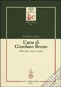 Ultimissimo Modello L‘arte di Giordano Bruno. Memoria, furore, magia