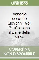 Vangelo secondo Giovanni. Vol. 2 «Io sono il pane della vita» Promo Stagionale