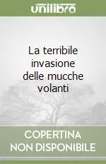 Novità La terribile invasione delle mucche volanti