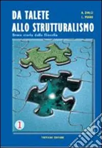 Saldi Da Talete allo strutturalismo. Breve storia della filosofia. Per le Scuole superiori. Vol. 1