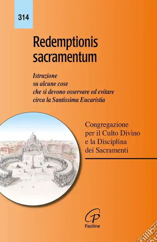Vendita Finale Redemptionis sacramentum. Istruzione su alcune cose che si devono osservare ed evitare circa la Santissima Eucaristia