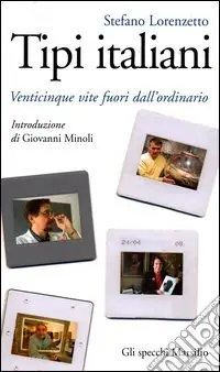 Prezzo Conveniente Tipi italiani. Venticinque vite fuori dall‘ordinario