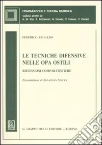 Direttamente Dal Produttore Le tecniche difensive nelle OPA ostili. Riflessioni comparatistiche