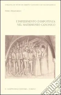 L‘impedimento d‘impotenza nel matrimonio canonico Spedizione Espresso