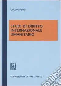Studi di diritto internazionale umanitario Consegna Rapida