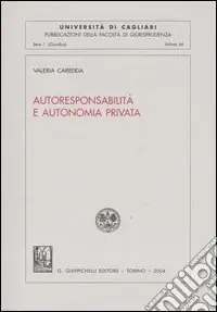 Autoresponsabilità e autonomia privata Offerta Speciale