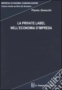 Spedito Oggi La private label nell‘economia d‘impresa