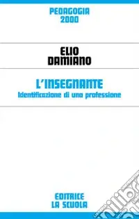L‘insegnante. Identificazione di una professione Compra Oggi Stesso