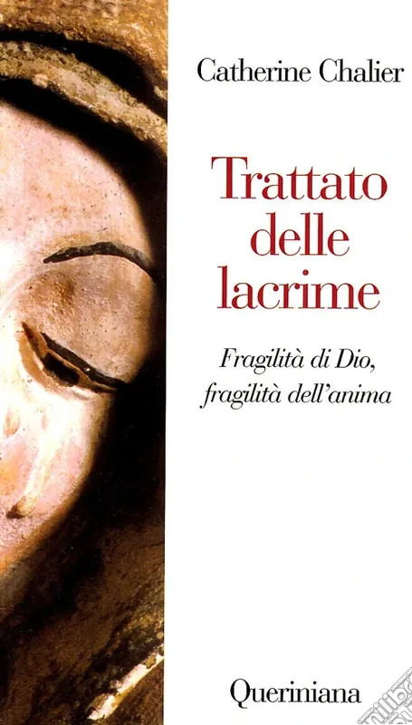 Trattato delle lacrime. Fragilità di Dio, fragilità dell‘anima Vendita Finale