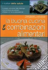 Spedito Oggi La buona cucina e le combinazioni alimentari