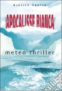Apocalisse bianca Promozione Esclusiva