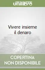 Vivere insieme il denaro Consegna Rapida