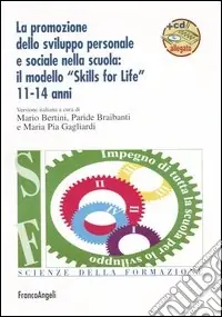 Affare La promozione dello sviluppo personale e sociale nella scuola il modello «skills for life» 11-14 anni. Con CD-ROM