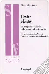 I leader educativi. La dirigenza scolastica nelle scuole dell‘autonomia Offerta Lampo