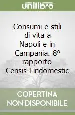 Super Prezzo Consumi e stili di vita a Napoli e in Campania. 8° rapporto Censis-Findomestic