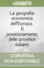 Professionale La geografia economica dell‘Europa. Il posizionamento delle province italiane