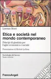 Etica e società nel mondo contemporaneo. Principi di giustizia per l‘agire economico e sociale Popolare