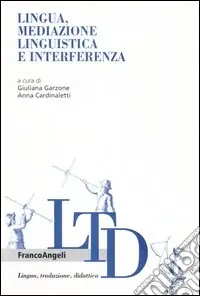Lingua, mediazione linguistica e interferenza Bestseller