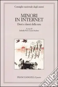 Minori in Internet. Doni e danni della rete. Atti del Convegno (Napoli, 16-17 novembre 2001) Nuovo Arrivo