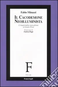 Il cacodemone neoilluminista. L‘inquietudine pascaliana di Giulio Preti Popolare
