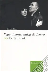 Il giardino dei ciliegi di Cechov per Peter Brook Prezzo Di Fabbrica