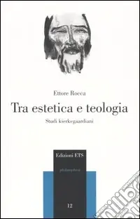 Popolare Tra estetica e teologia. Studi kierkegaardiani